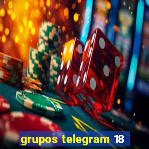 grupos telegram 18